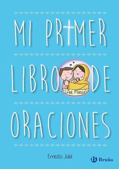 MI PRIMER LIBRO DE ORACIONES | 9788469600276 | JULIA,ERNESTO