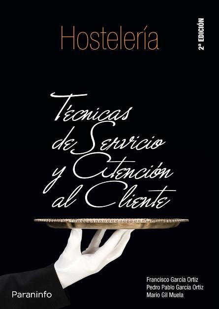 TECNICAS DE SERVICIO Y ATENCION AL CLIENTE | 9788497325837 | GARCIA ORTIZ,FRANCISCO GIL MUELA,MARIO GARCIA ORTIZ,PEDRO PABLO