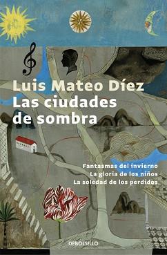 LAS CIUDADES DE SOMBRA | 9788466340649 | LUIS MATEO DÍEZ