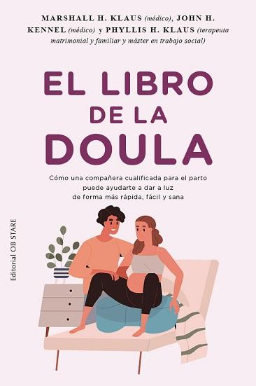 EL LIBRO DE LA DOULA. PARTO Y NACIMIENTO | 9788418956270 | KLAUS, MARSHAL H. / KENNELL, JOHN H / KLAUS, PHYLIS H