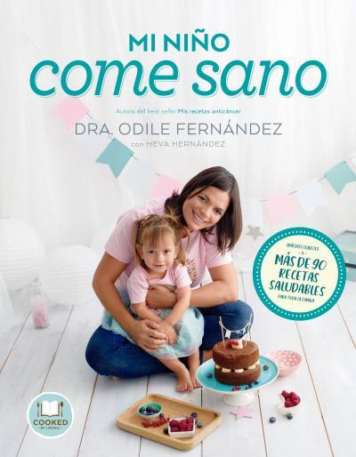 MI NIÑO COME SANO + DE 90 RECETAS SALUDABLES | 9788416720545 | FERNÁNDEZ, ODILE/HERNÁNDEZ, HEVA