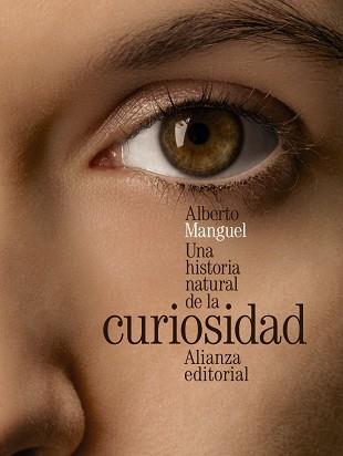 UNA HISTORIA NATURAL DE LA CURIOSIDAD | 9788420699424 | MANGUEL,ALBERTO