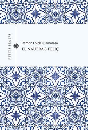 EL NÀUFRAG FELIÇ | 9788418908491 | FOLCH I CAMARASA, RAMON