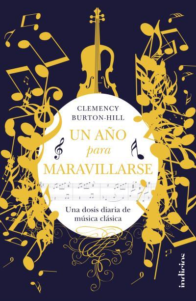 UN AÑO PARA MARAVILLARSE. UNA DOSIS DIARIA DE MÚSICA CLÁSICA | 9788415732372 | BURTON-HILL, CLEMENCY