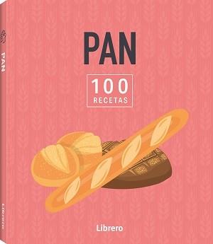 PAN. 100 RECETAS | 9788411540643