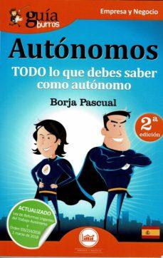 GUIABURROS: AUTÓNOMOS. TODO LO QUE DEBES SABER COMO AUTÓNOMO | 9788494645723 | PASCUAL IRIBARREN, BORJA