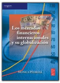 MERCADOS FINANCIEROS INTERNACIONALES Y SU GLOBALIZACION | 9788472881921 | PEDROSA,MONICA