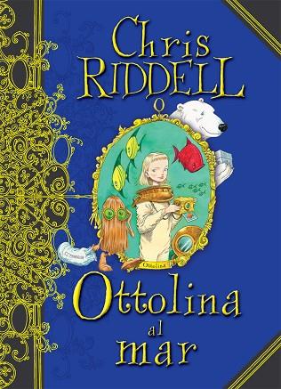 OTTOLINA AL MAR | 9788466127165 | RIDDELL,CHRIS