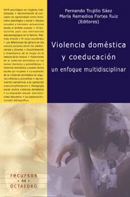 VIOLENCIA DOMESTICA Y COEDUCACION.UN ENFOQUE MULTIDISCIPLINAR | 9788480635592 | TRUJILLO SAEZ,FERNANDO FORTES RUIZ,MARIA REMEDIOS