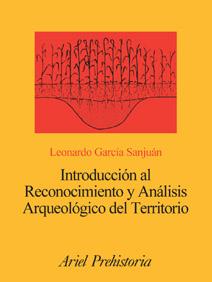 INTRODUCCION AL RECONOCIMIENTO Y ANALISIS ARQUEOLOGICO DEL TERRITORIO | 9788434467194 | GARCIA SANJUAN,LEONARDO