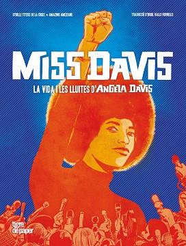 MISS DAVIS. LA VIDA I LES LLUITES DANGELA DAVIS | 9788418705809 | AMÉZIANE, AMAZING / TITEUX DE LA CROIX, SYBILLE