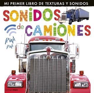 SONIDOS DE CAMIONES. CON 6 SONIDOS Y TEXTURA | 9788408127987