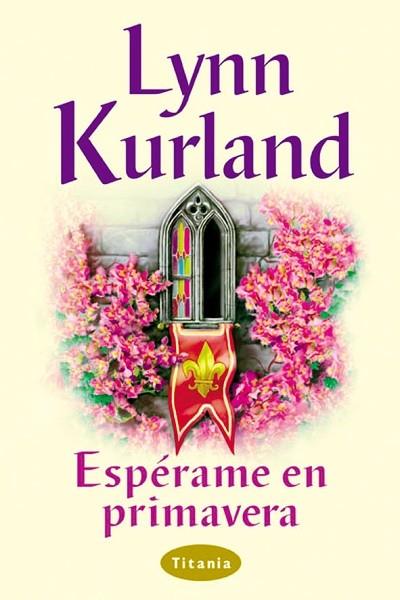 ESPERAME EN PRIMAVERA | 9788479533687 | KURLAND,LYNN