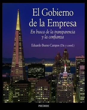 GOBIERNO DE LA EMPRESA. EN BUSCA DE LA TRANSPARENCIA Y LA CONFIANZA | 9788436819052 | BUENO CAMPOS,EDUARDO