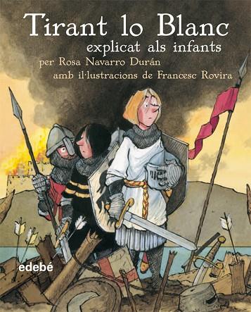 TIRANT LO BLANC EXPLICAT ALS INFANTS | 9788423678204 | NAVARRO DURAN,ROSA