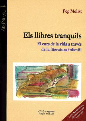 LLIBRES TRANQUILS ELS CURS DE LA VIDA A TRAVES DE LA LITERATURA INFANTIL | 9788497790697 | MOLIST,PEP