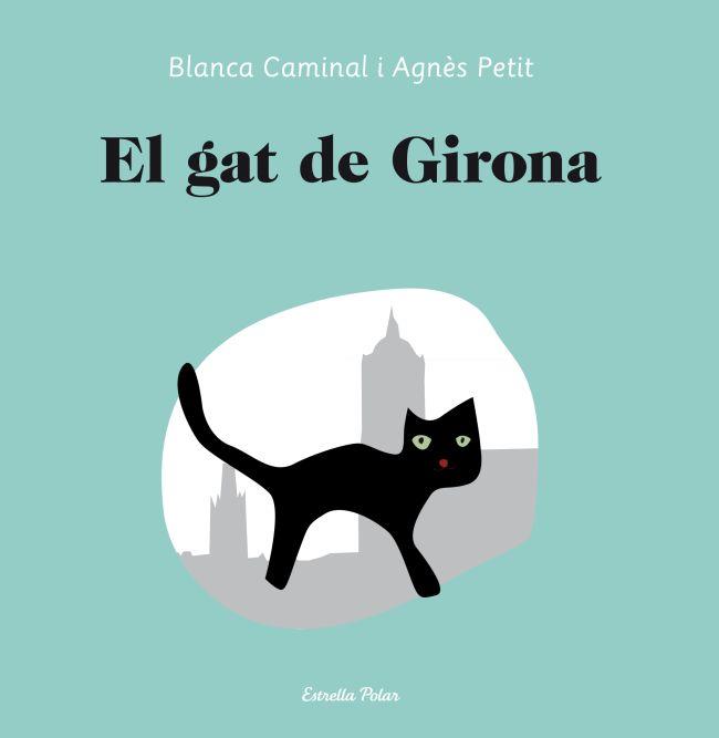 GAT DE GIRONA | 9788499329949 | CAMINAL,BLANCA PETIT,AGNES