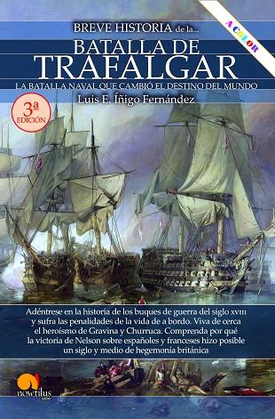 BREVE HISTORIA DE LA BATALLA DE TRAFALGAR NUEVA EDICIÓN | 9788413054971 | ÍÑIGO FERNÁNDEZ, LUIS E.