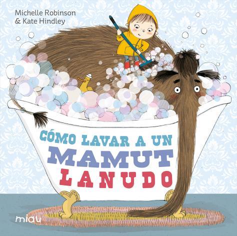 COMO LAVAR A UN MAMUT LANUDO | 9788415116967 | ROBINSON,MICHELLE HINDLEY,KATE