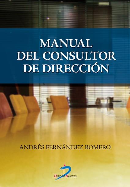 MANUAL DEL CONSULTOR DE DIRECCION | 9788479788865 | FERNANDEZ ROMERO,ANDRES