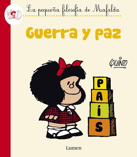 GUERRA Y PAZ. PEQUEÑA FILOSOFIA DE MAFALDA | 9788426401618 | QUINO