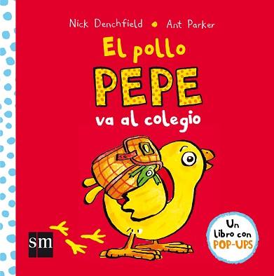 POLLO PEPE VA AL COLEGIO | 9788467578713 | DENCHFIELD,NICK PARKER,ANT