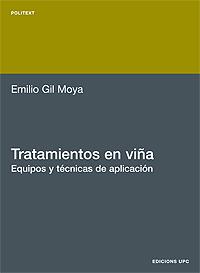 TRATAMIENTOS EN VIÑA. EQUIPOS Y TECNICAS DE APLICACION | 9788483016916 | GIL MOYA,EMILIO