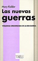 NUEVAS GUERRAS. VIOLENCIA ORGANIZADA EN LA ERA GLOBAL | 9788483107614 | KALDOR,MARY