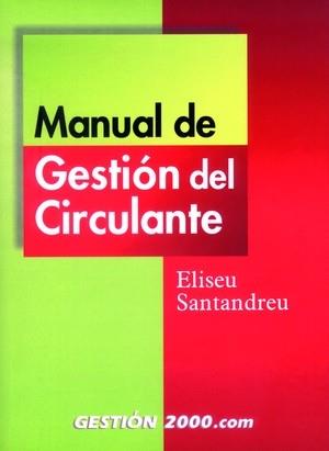 MANUAL DE GESTION DEL CIRCULANTE | 9788480886123 | SANTANDREU MARTINEZ,ELISEU