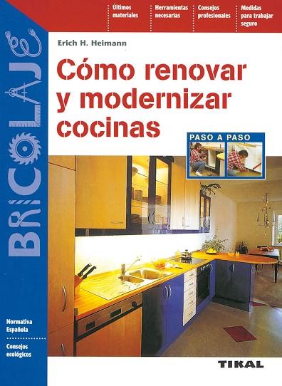 COMO RENOVAR Y MODERNIZAR COCINAS | 9788430597079 | HEIMANN,ERICH H