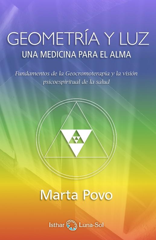 GEOMETRIA Y LUZ. UNA MEDICINA PARA EL ALMA | 9788494065859 | POVO,MARTA