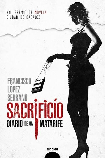 SACRIFICIO. DIARIO DE UN MATARIFE | 9788491891253 | LÓPEZ SERRANO, FRANCISCO