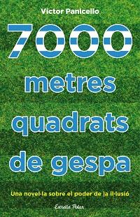 7000 METRES QUADRATS DE GESPA | 9788490577929 | PANICELLO,VICTOR