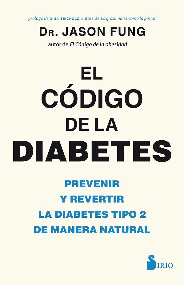 EL CÓDIGO DE LA DIABETES. PREVENIR Y REVERTIR LA DIABETES TIPO 2 DE MANERA NATURAL | 9788417030841 | FUNG, DR. JASON