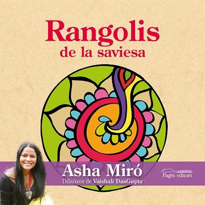 RANGOLIS DE LA SAVIESA. DIBUIXOS I MANDALAS | 9788499753980 | MIRO,ASHA DASGUPTA,VAISHALI