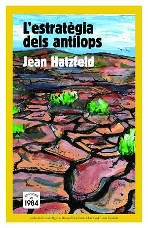 ESTRATEGIA DELS ANTILOPS | 9788492440566 | HATZFELD,JEAN