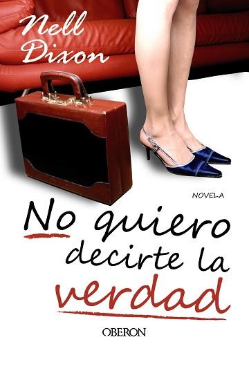 NO QUIERO DECIRTE LA VERDAD | 9788498774474 | DIXON,NELL