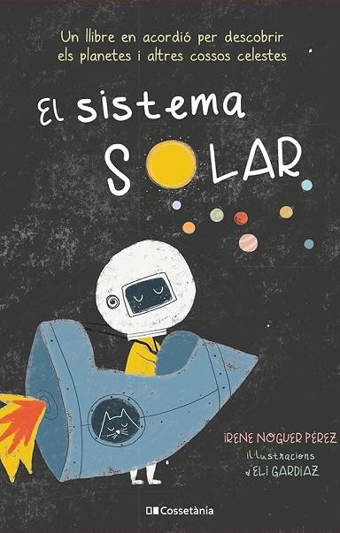 EL SISTEMA SOLAR UN LLIBRE EN ACORDIÓ PER DESCOBRIR ELS PLANETES I ALTRES COSSOS CELESTES | 9788413560991 | NOGUER PÉREZ, IRENE