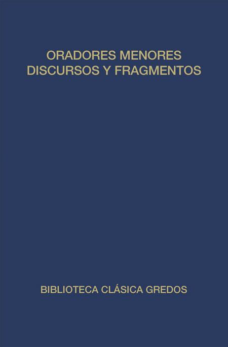 ORADORES MENORES,DISCURSOS Y FRAGMENTOS | 9788424922597