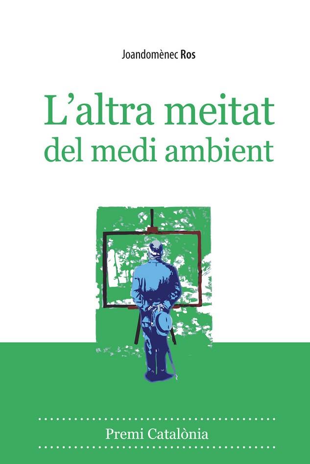 ALTRA MEITAT DEL MEDI AMBIENT (PREMI D,ASSAIG CATALONIA) | 9788496710566 | ROS,JOANDOMENEC
