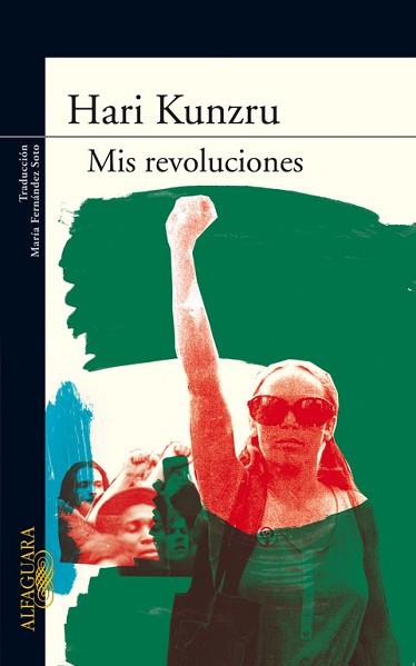 MIS REVOLUCIONES | 9788420473987 | KUNZRU,HARI