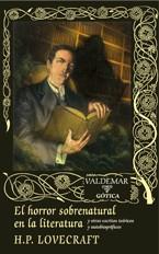 HORROR SOBRENATURAL EN LA LITERATURA Y OTROS ESCRITOS TEORICOS Y AUTOBIOGRAFICOS | 9788477026679 | LOVECRAFT,H.P.