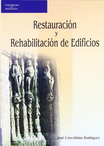 RESTAURACION Y REHABILITACION DE EDIFICIOS | 9788428328548 | COSCOLLANO RODRIGUEZ,JOSE