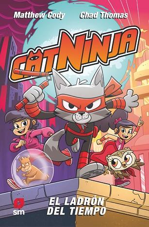 EL LADRÓN DEL TIEMPO CATNINJA 2: | 9788411826495 | CODY, MATTHEW