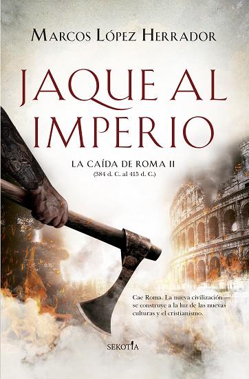 JAQUE AL IMPERIO LA CAÍDA DE ROMA (II) -384 D.C.- 415 D.C- | 9788418414466 | MARCOS LÓPEZ HERRADOR