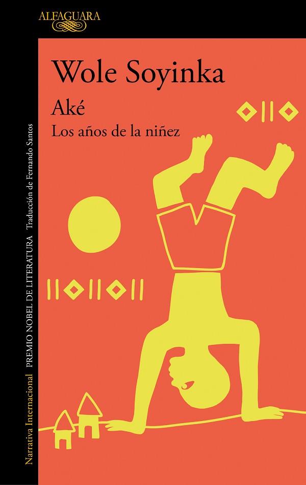 AKÉ. LOS AÑOS DE LA NIÑEZ | 9788420460345 | SOYINKA, WOLE