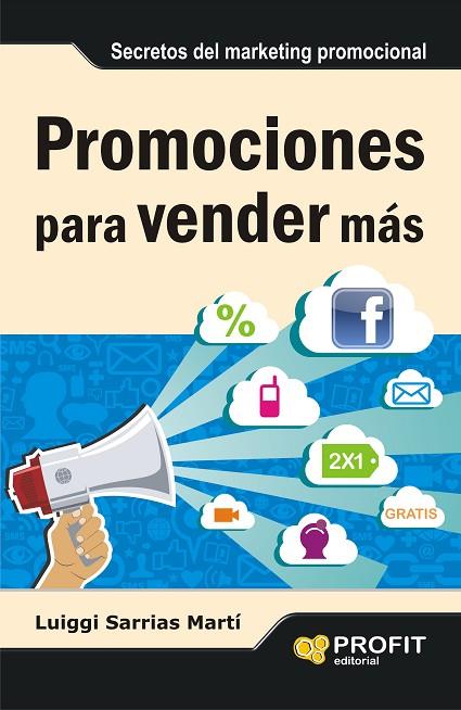 PROMOCIONES PARA VENDER MAS. SECRETOS DEL MARKETING PROMOCIONAL | 9788415735106 | SARRIAS MARTI,LUIGGI