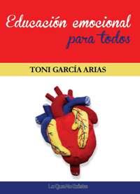 EDUCACION EMOCIONAL PARA TODOS | 9788494179587 | GARCIA ARIAS,TONI