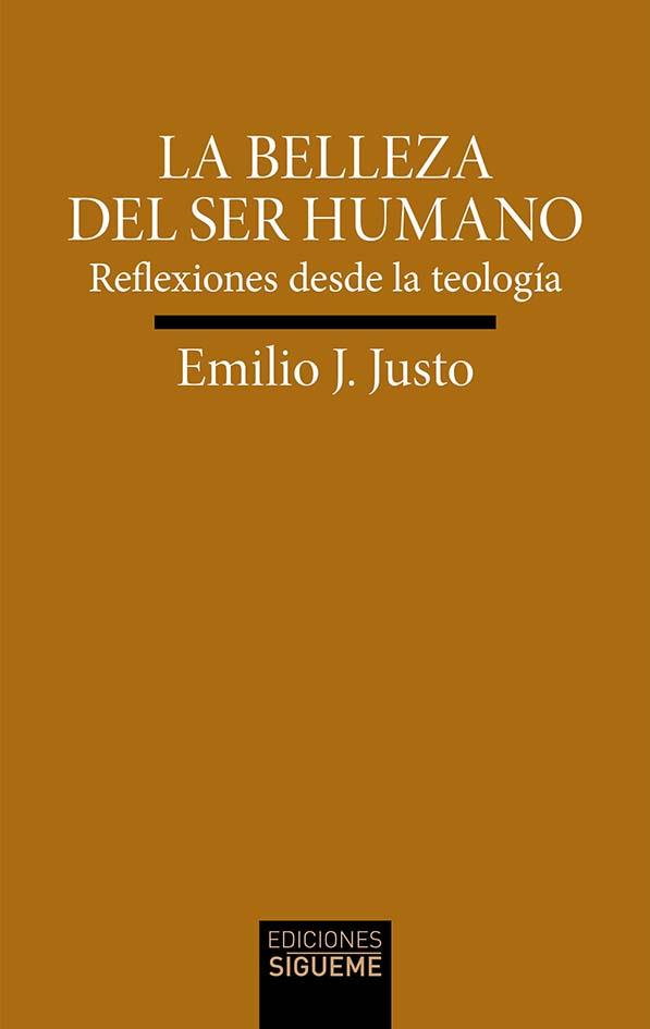 LA BELLEZA DEL SER HUMANO | 9788430121373 | JUSTO DOMÍNGUEZ, EMILIO J.