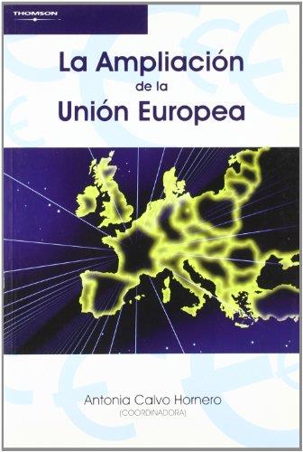 AMPLIACION DE LA UNION EUROPEA | 9788497325110 | CALVO HORNERO,ANTONIA